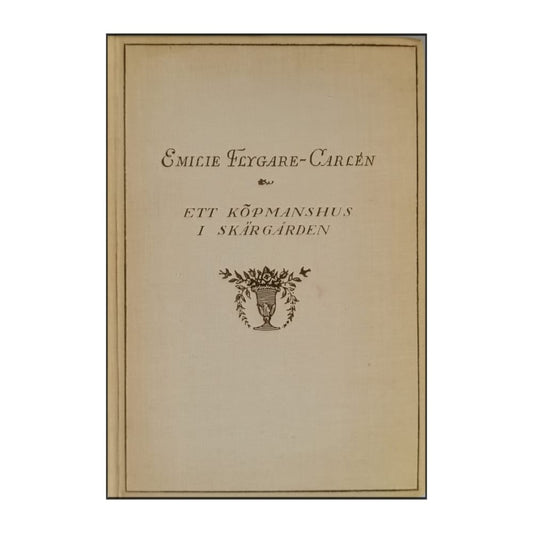 Emilie Flygare-Carlén: Ett Köpmanshus I Skärgården 2