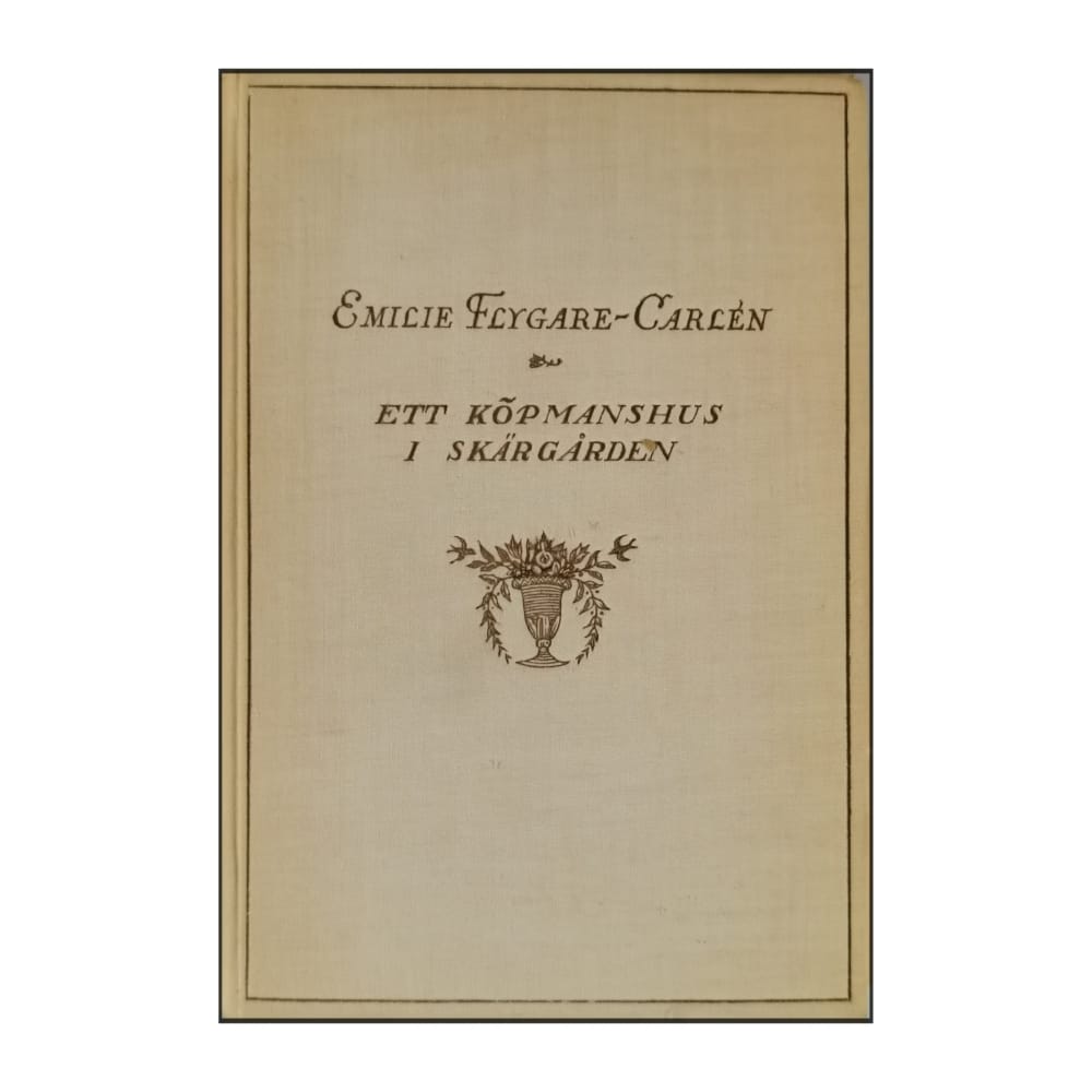 Emilie Flygare-Carlén: Ett Köpmanshus I Skärgården 3