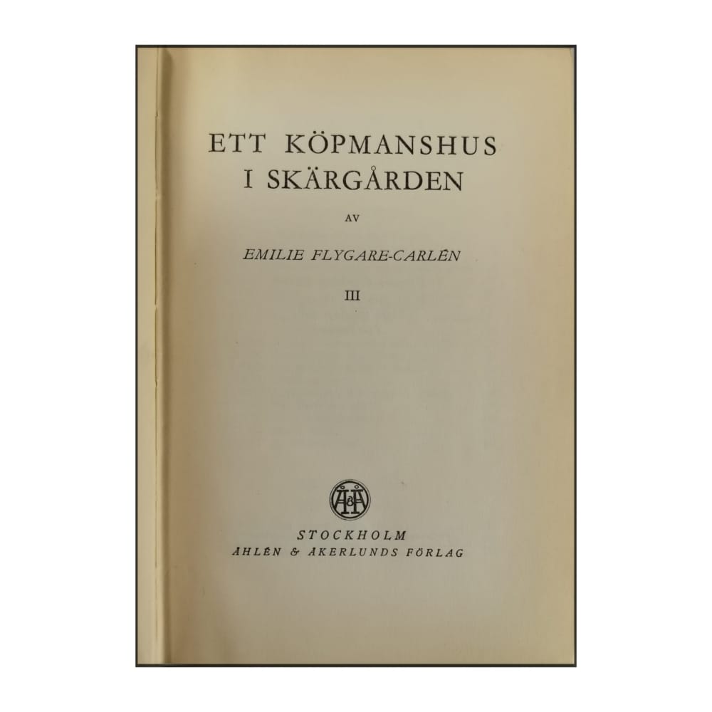 Emilie Flygare-Carlén: Ett Köpmanshus I Skärgården 3