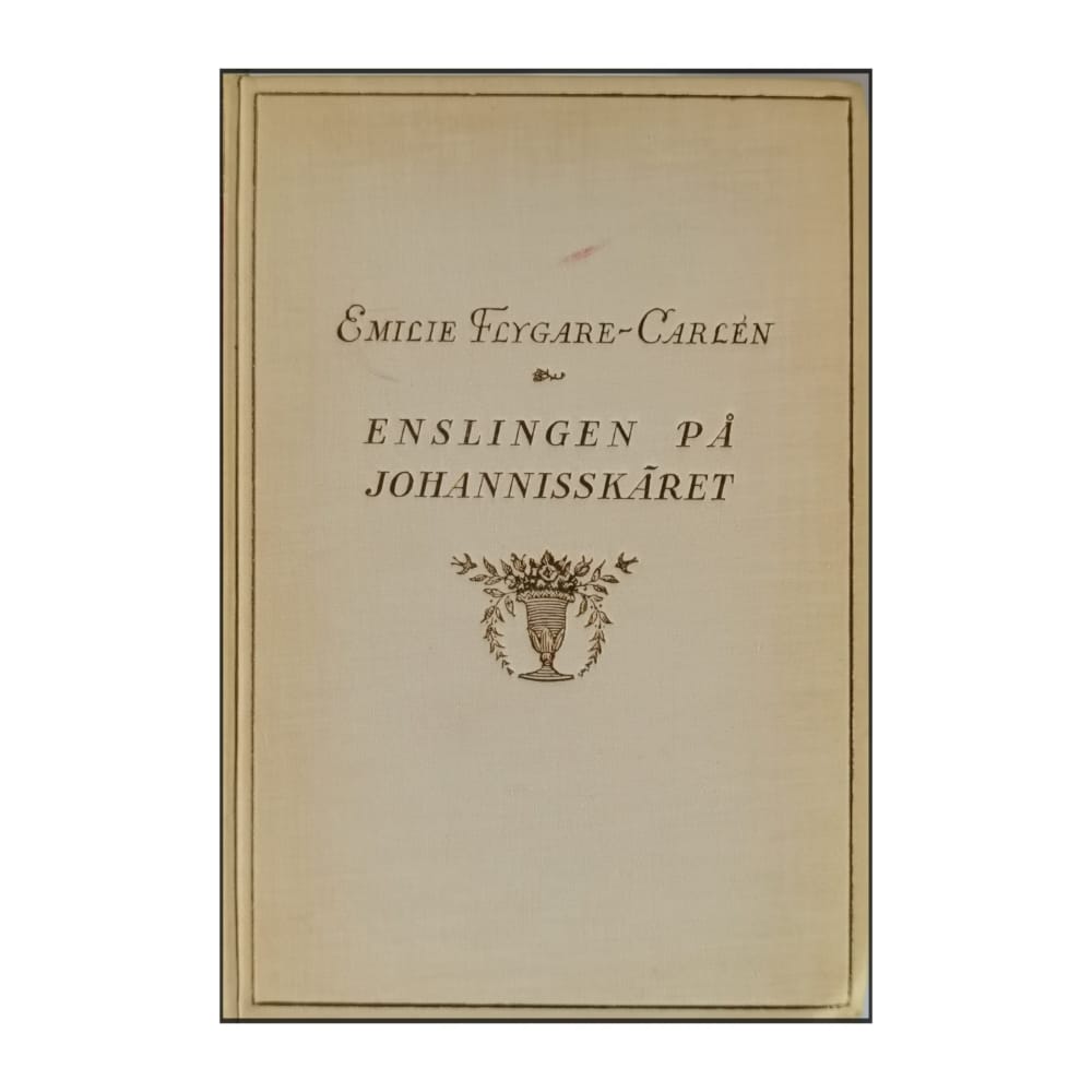 Emilie Flygare-Carlén: Enslingen På Johannisskäret 3