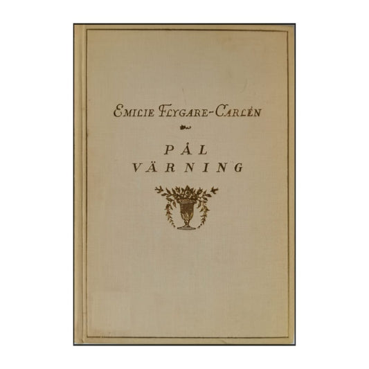 Emilie Flygare-Carlén: Pål Värning