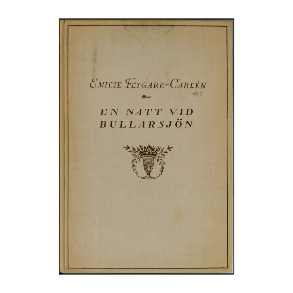 Emilie Flygare-Carlén: En Natt Vid Bullarsjön 1