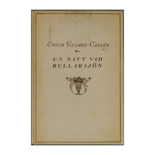 Emilie Flygare-Carlén: En Natt Vid Bullarsjön 1