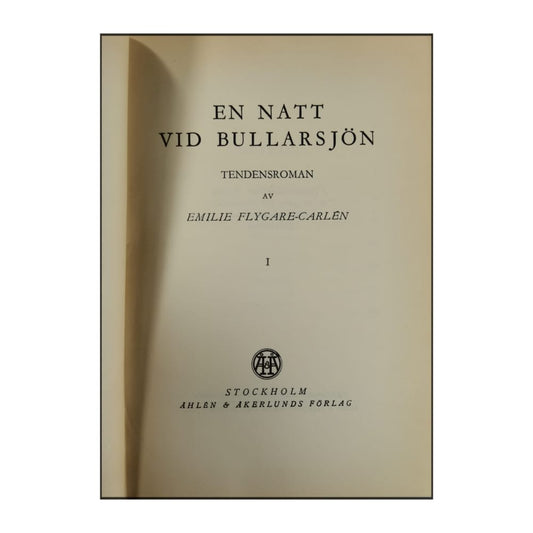Emilie Flygare-Carlén: En Natt Vid Bullarsjön 1