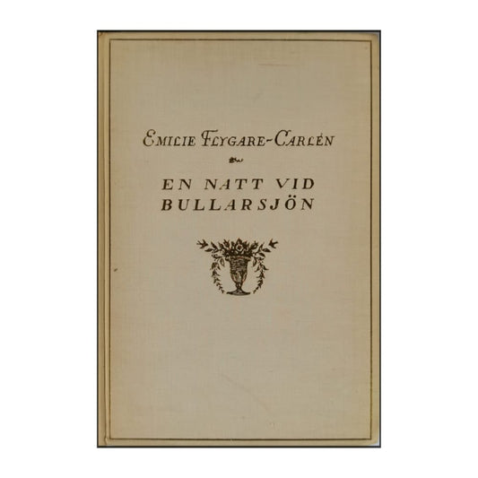 Emilie Flygare-Carlén: En Natt Vid Bullarsjön 2