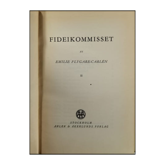 Emilie Flygare-Carlén: Fideikommisset 2