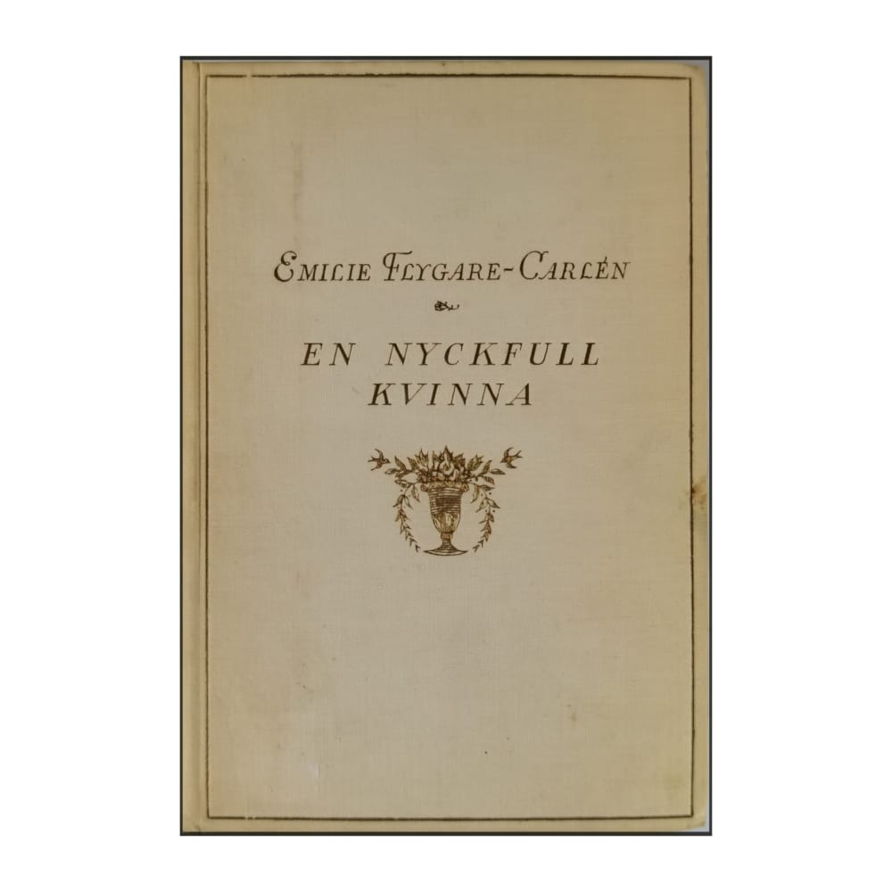 Emilie Flygare-Carlén: En Nyckfull Kvinna 1