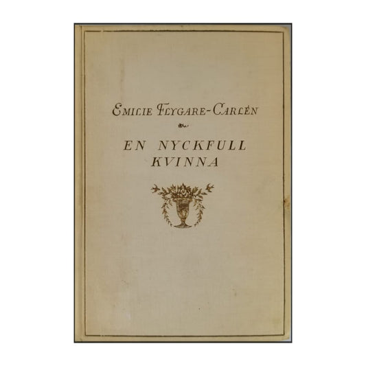 Emilie Flygare-Carlén: En Nyckfull Kvinna 1