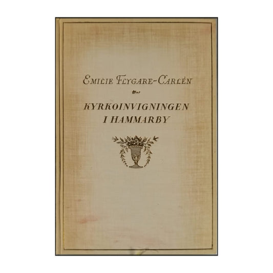 Emilie Flygare-Carlén: Kyrkoinvigningen I Hammarby 2