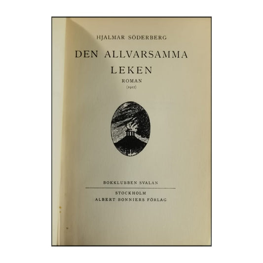 Hjalmar Söderberg: Den Allvarsamma Leken