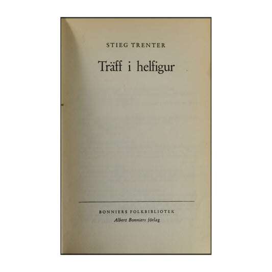 Stieg Trenter: Träff I Helfigur