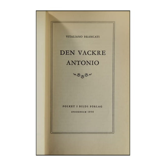 Vitaliano Brancati: Den Vackre Antonio