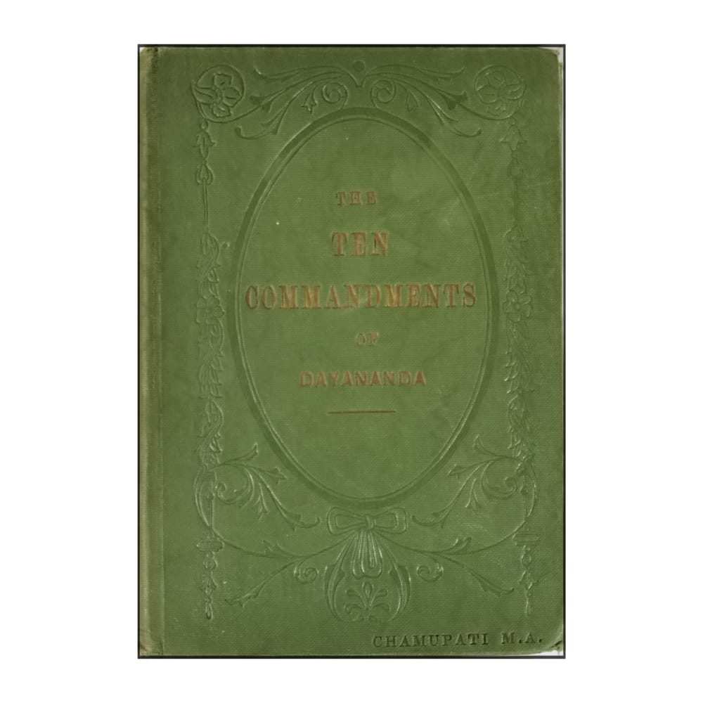 Chamupati M.A.: The Ten Commandments Of Dayananda