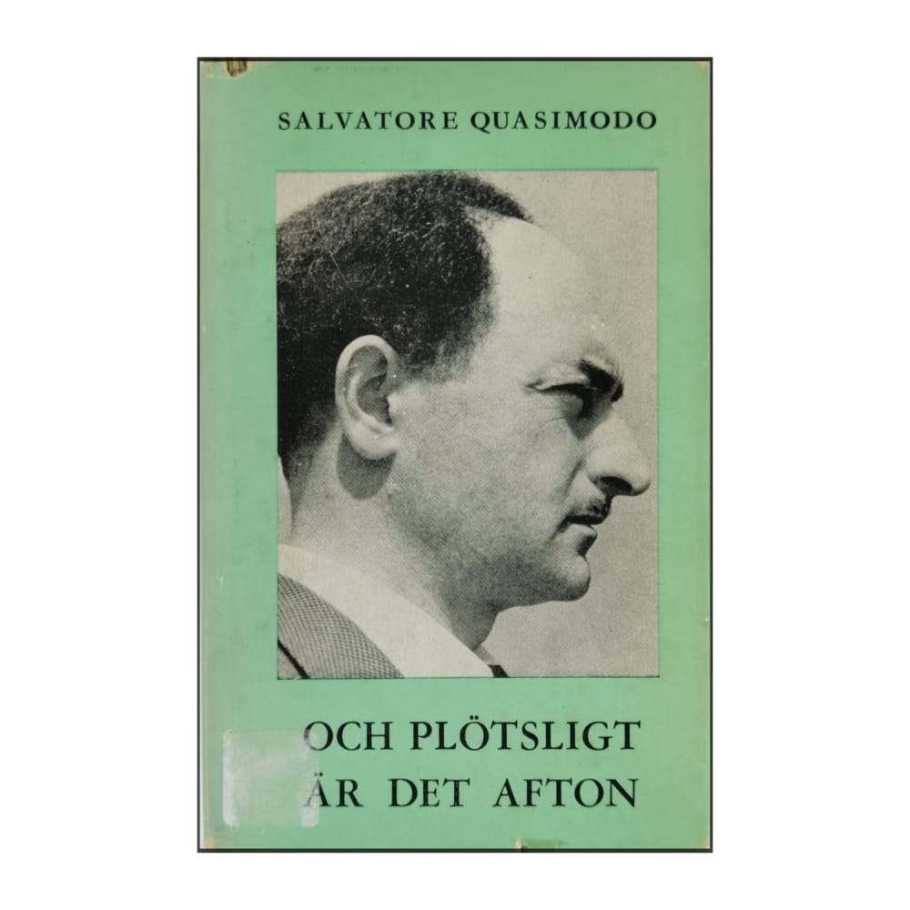 Salvatore Quasimodo: Och Plötsligt Är Det Afton