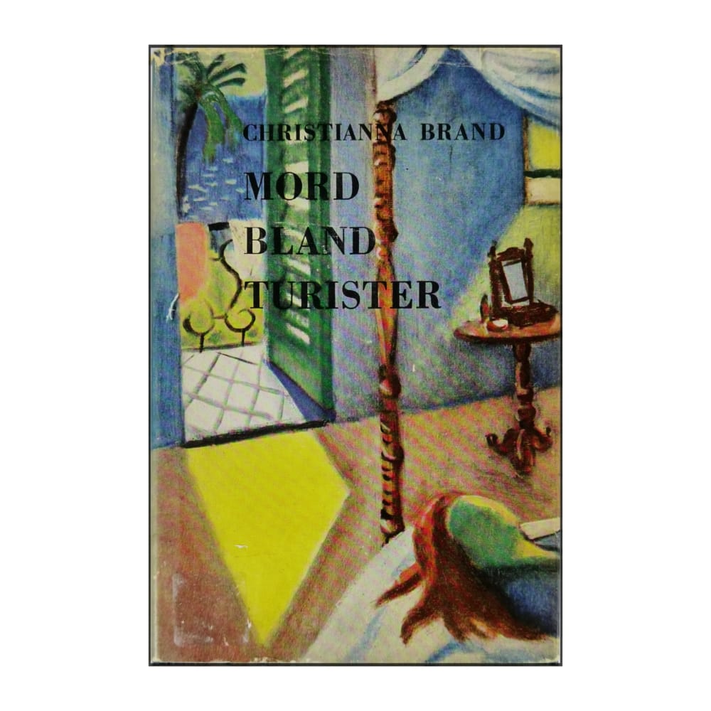 Christianna Brand: Mord Bland Turister