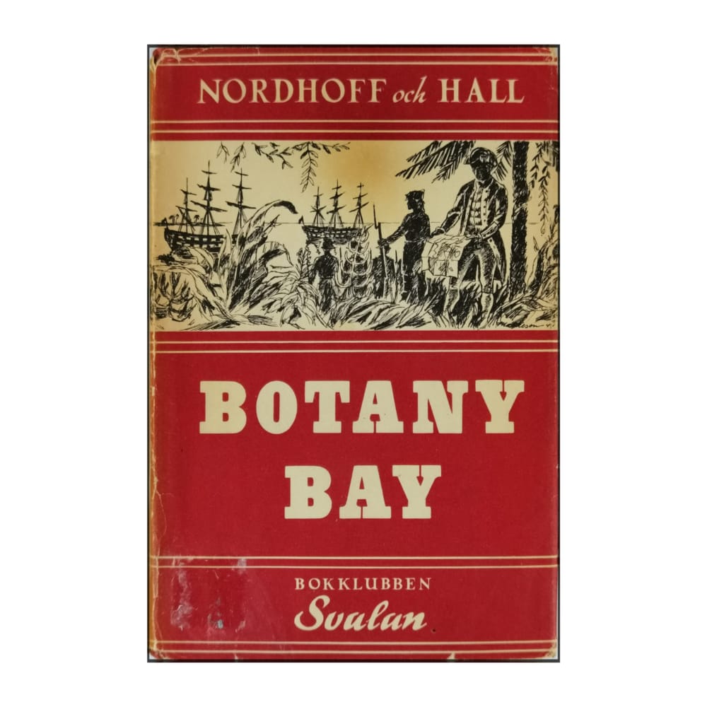 Charles Nordhoff & James Norman Hall: Botany Bay