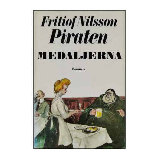 Fritiof Nilsson Piraten: Medaljerna
