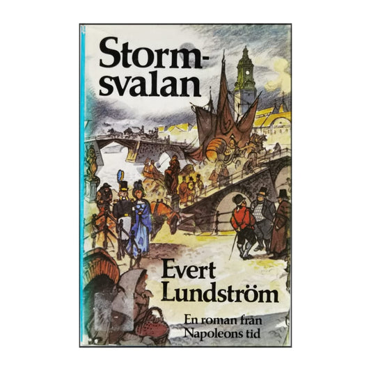 Evert Lundström: Stormsvalan: En Roman Från Napoleons Tid