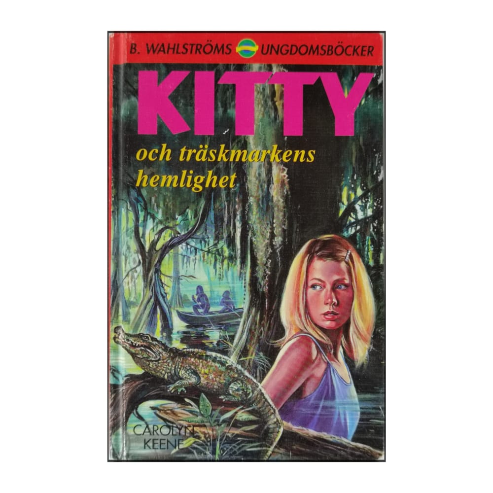 Carolyne Keene: Kitty Och Träskmarkens Hemlighet