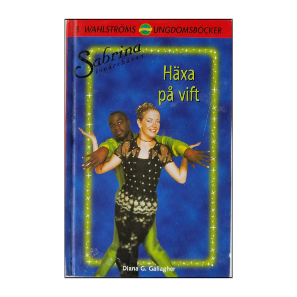 Diana G. Gallagher: Tonårshäxan: Häxa På Vift