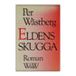 Per Wästberg: Eldens Skugga