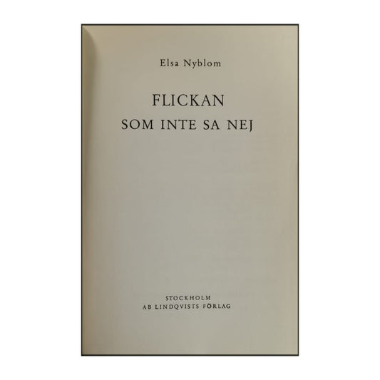 Elsa Nyblom: Flickan Som Inte Sa Nej