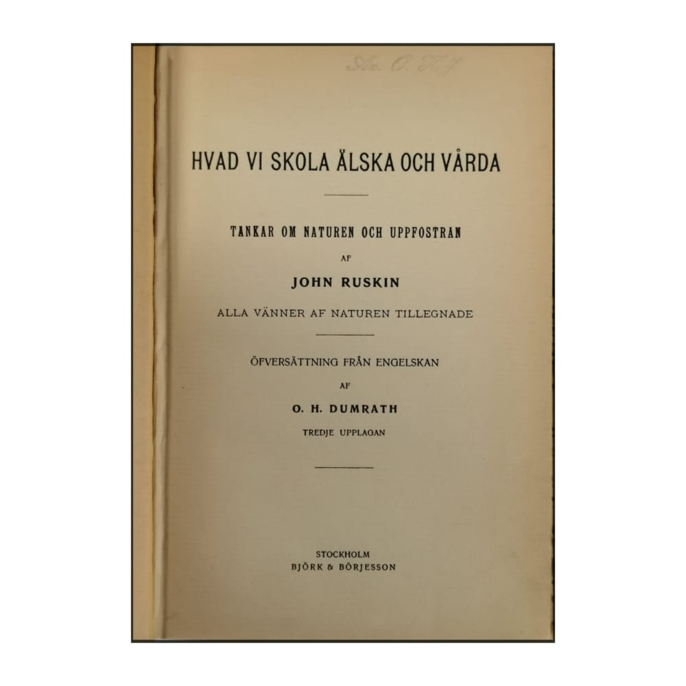 John Ruskin: Hvad Vi Skola Älska Och Vårda