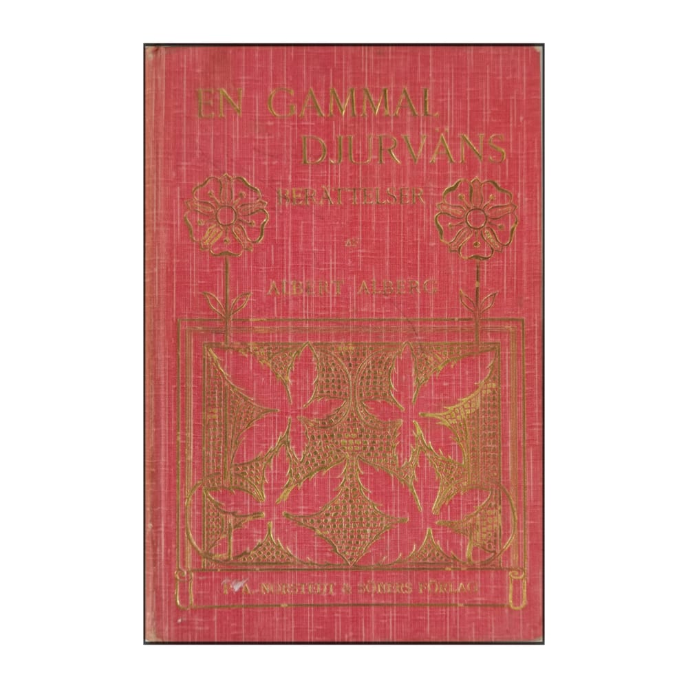 Albert Alberg: En Gammal Djurväns Berättelser