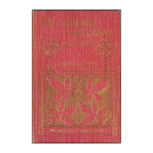 Albert Alberg: En Gammal Djurväns Berättelser