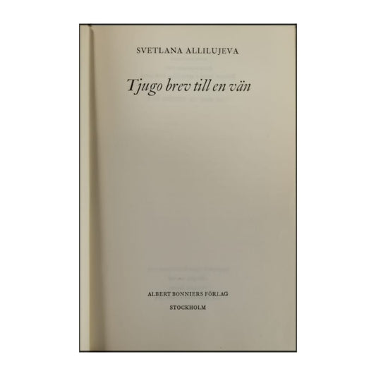 Svetlana Allilujeva: Tjugo Brev Till En Vän