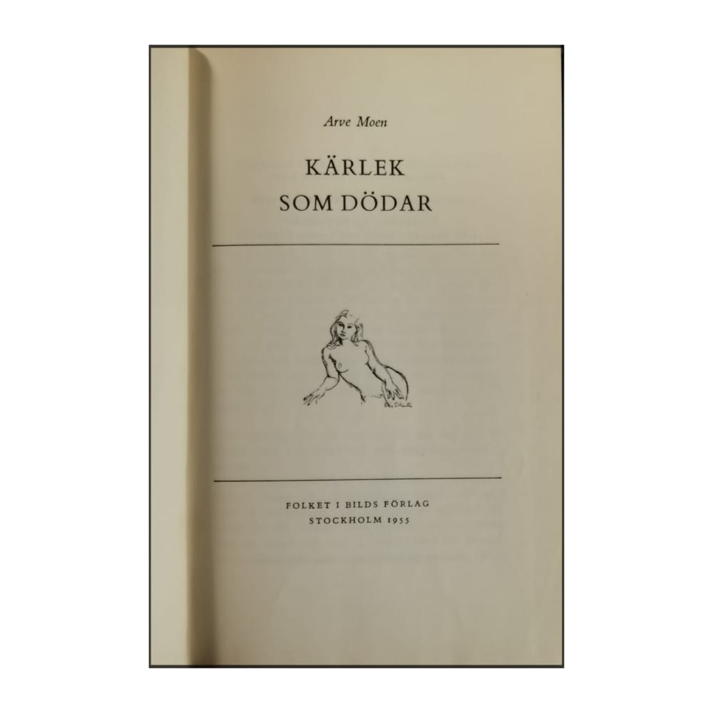 Arve Moen: Kärlek Som Dödar