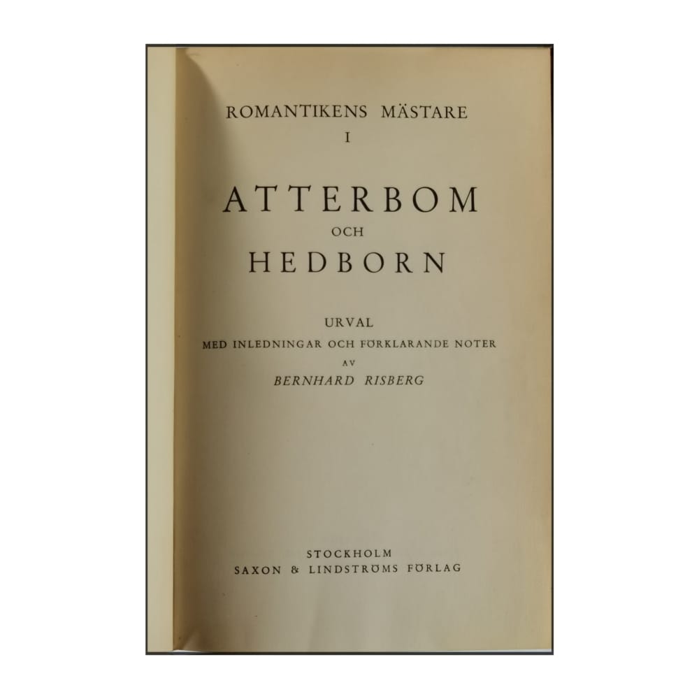 Bernhard Risberg: Romantikens Mästare 1: Atterbom Och Hedborn