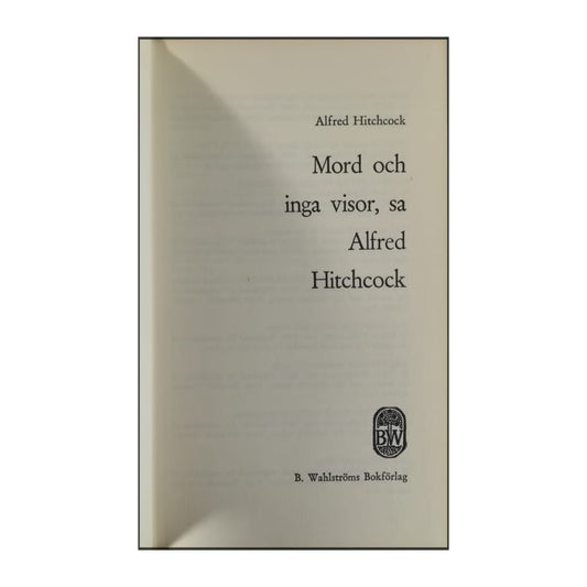 Alfred Hitchcock: Mord Och Inga Visor Sa Alfred Hitchcock