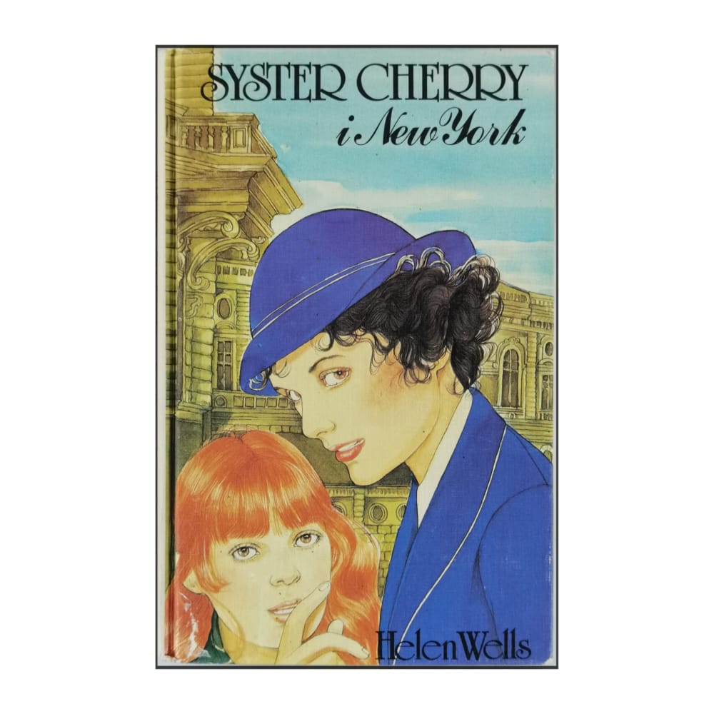 Helen Wells: Syster Cherry I New York