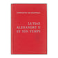 Constantin De Grunwald: Le Tsar Alexandre Ii Et Son Temps