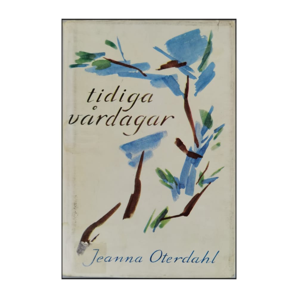 Jeanna Oterdahl: Tidiga Vårdagar
