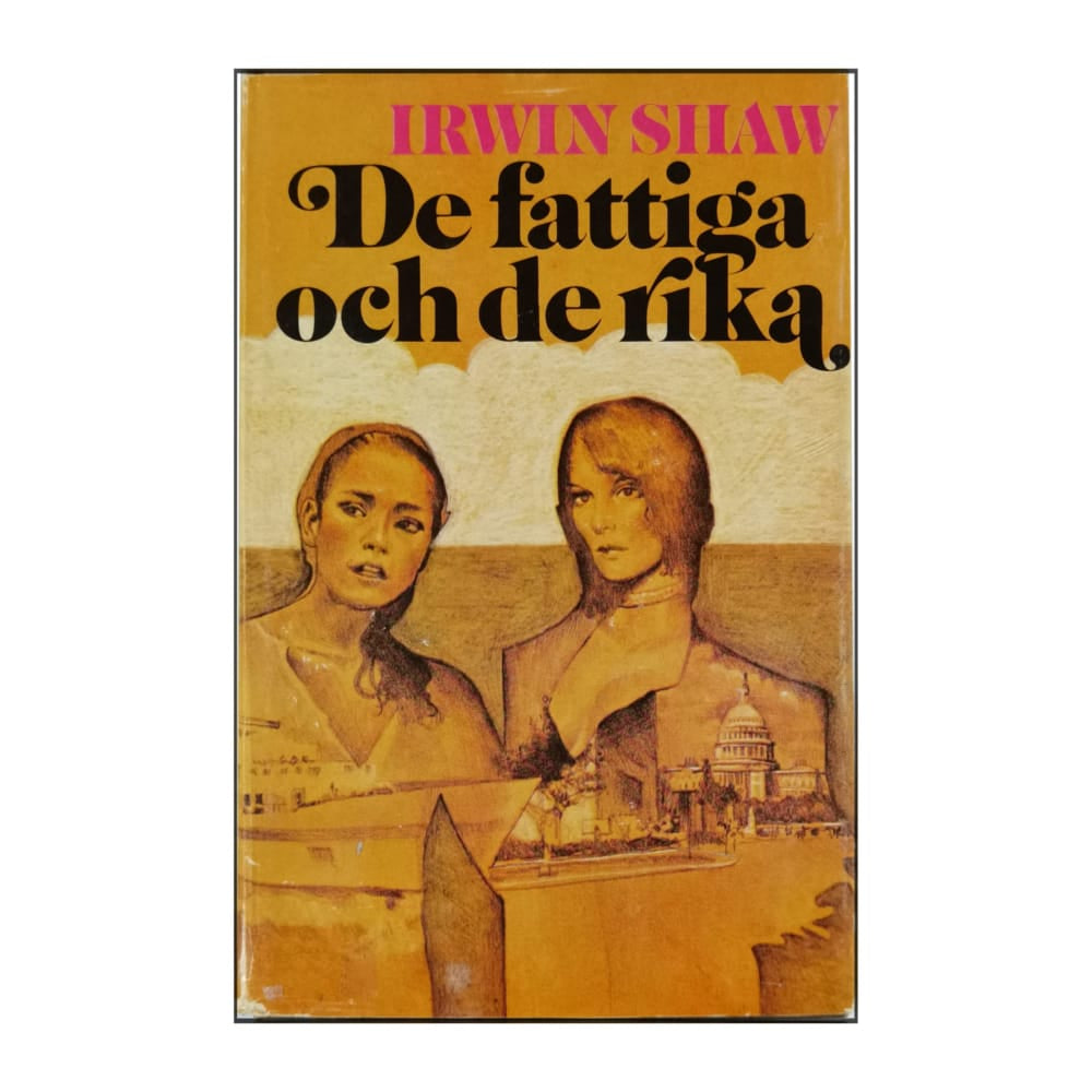 Irwin Shaw: De Fattiga Och De Rika