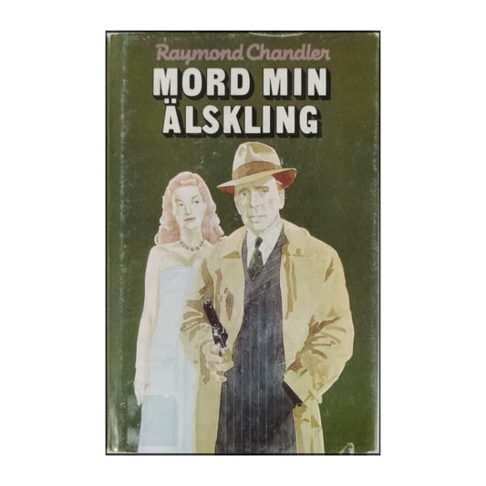 Raymond Chandler: Mord Min Älskling
