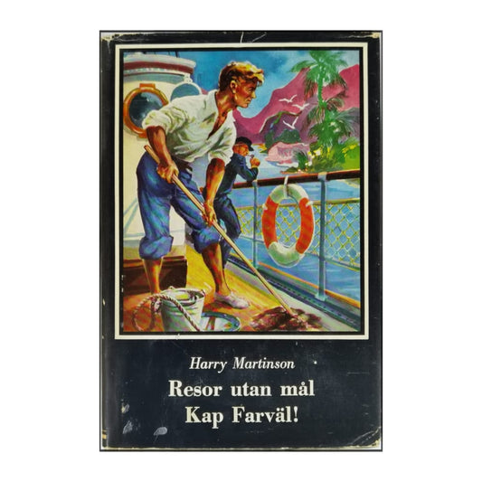 Harry Martinson: Resor Utan Mål Kap Farväl