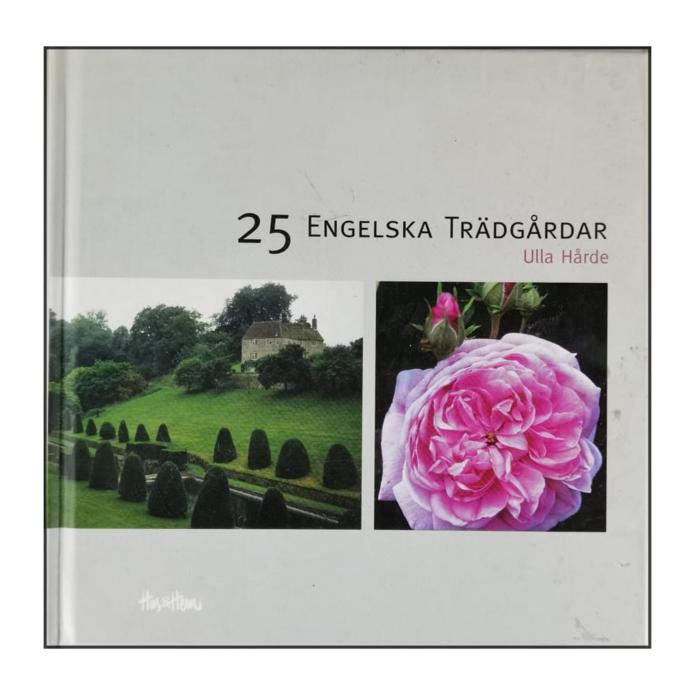 Ulla Härde: 25 Engelska Trädgårdar
