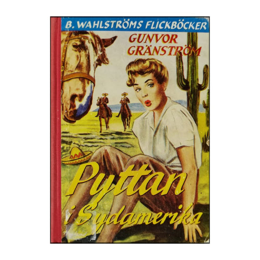 Gunvor Gränström: Pyttan I Sydamerika