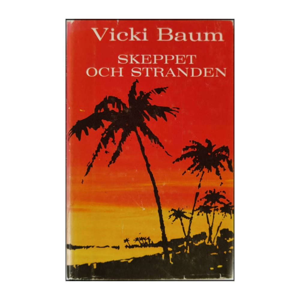 Vicki Baum: Skeppet Och Stranden
