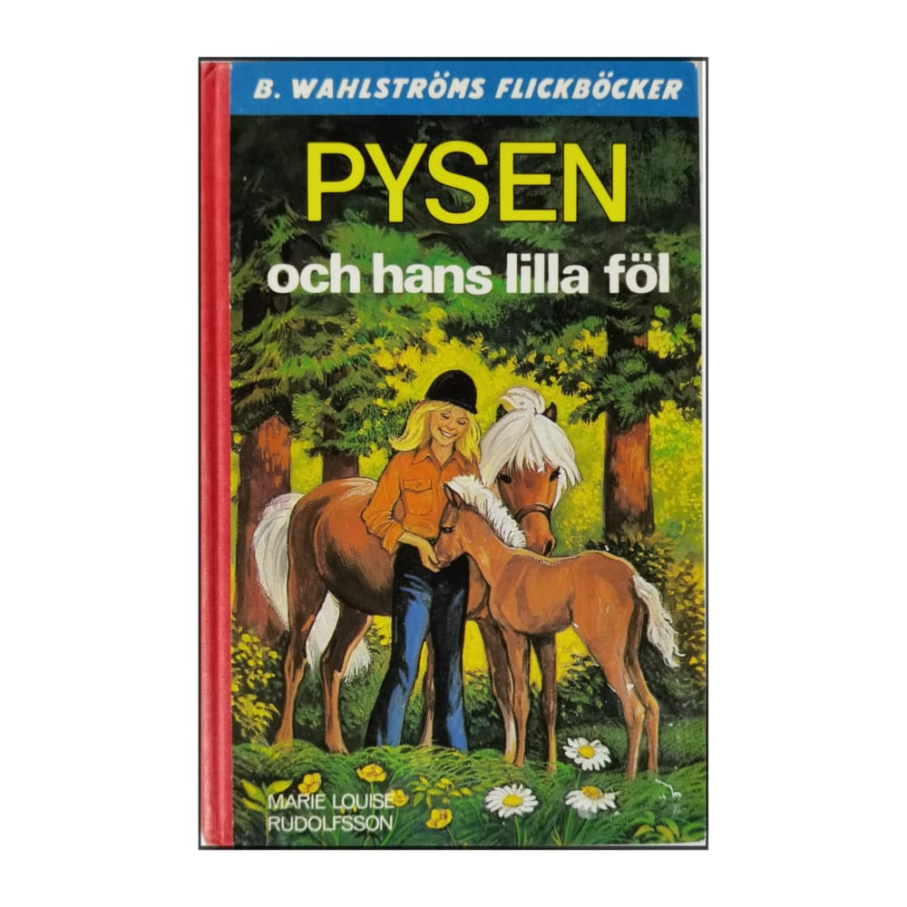 Marie Louise Rudolfsson: Pysen Och Hans Lilla Föl