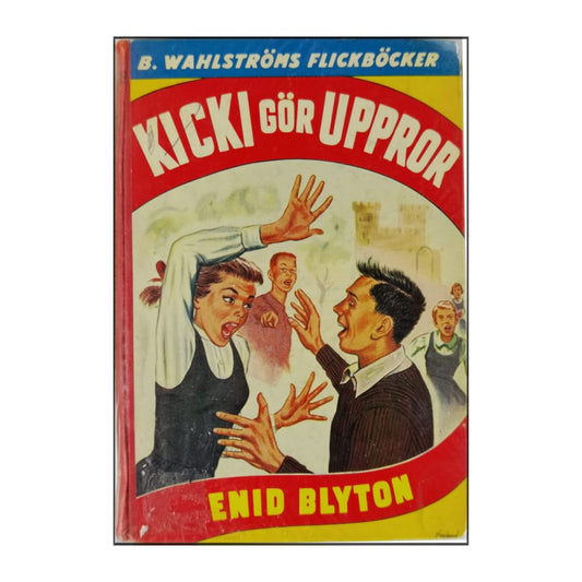 Enid Blyton: Kicki Gör Uppror