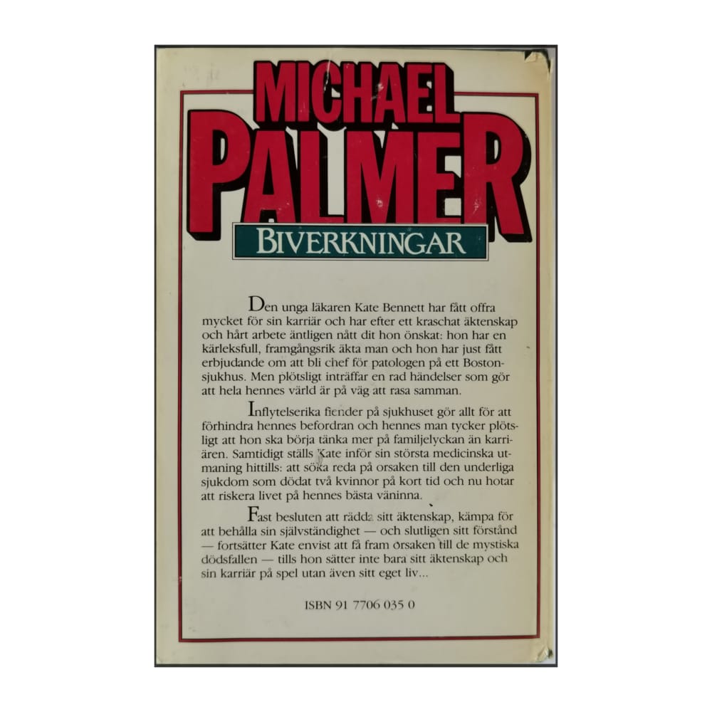 Michael Palmer: Biverkningar
