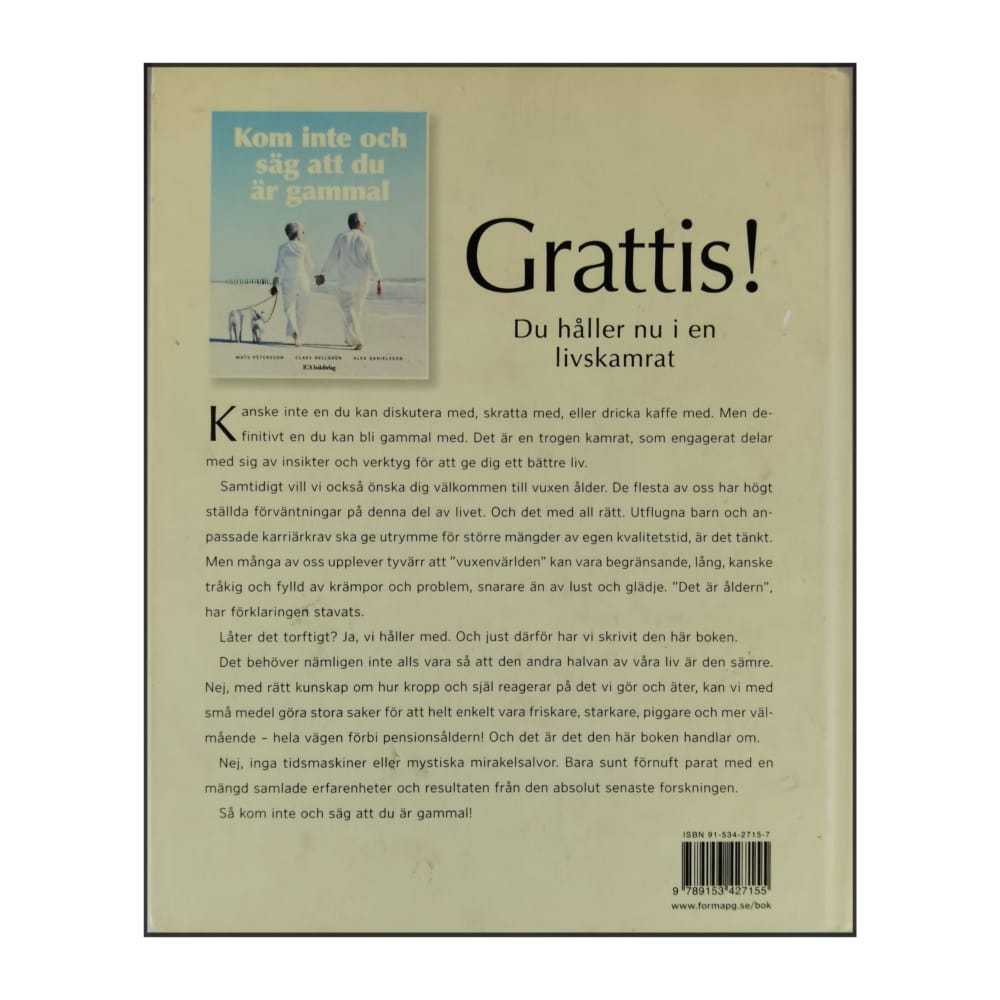 Mats Petersson & Claes Hellgren & Alex Danielsson: Kom Inte Och Säg Att Du Är Gammal