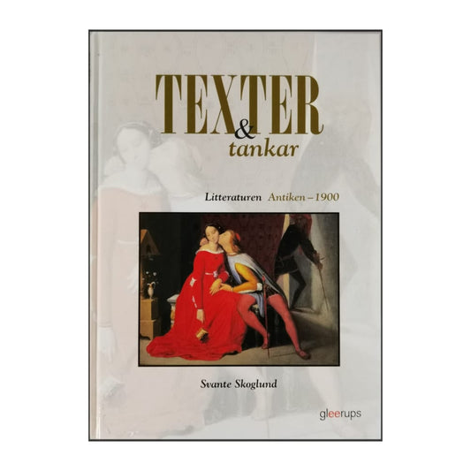 Svante Skoglund: Texter & Tankar: Litteraturen Antiken 1900