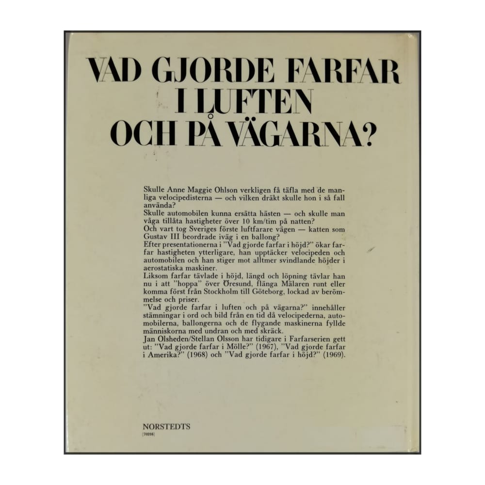 Jan Olsheden & Stellan Olsson: Vad Gjorde Farfar I Luften Och På Vägarna