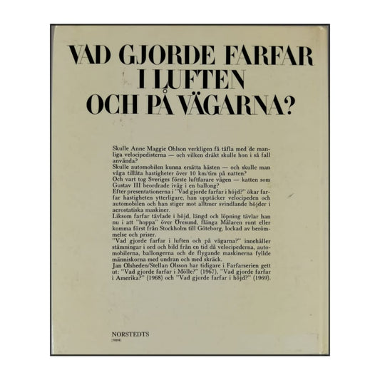 Jan Olsheden & Stellan Olsson: Vad Gjorde Farfar I Luften Och På Vägarna