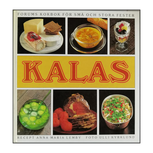 Forums Kokbok För Små Och Stora Fester: Kalas